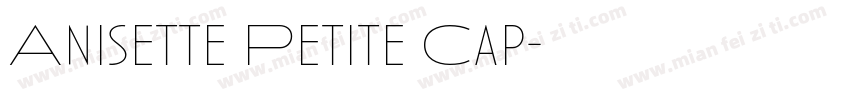 Anisette Petite Cap字体转换